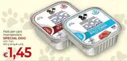Supermercati Nonna Isa Paté per cani monoprotein SPECIAL DOG offerta