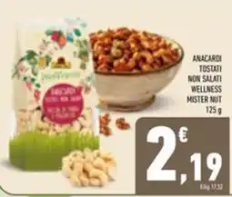 Spazio Conad Anacardi tostati non salati wellness mister nut offerta