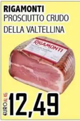 Big Food Prosciutto crudo della Valtellina Rigamonti offerta