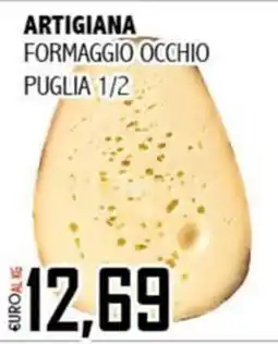 Big Food Artigiana formaggio occhio puglia offerta