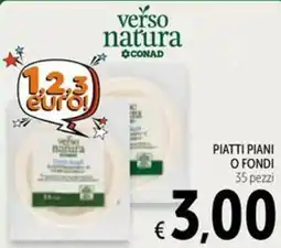 Spazio Conad verso natura piatti piani o fondi offerta