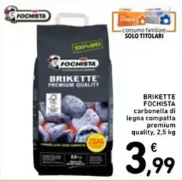 Spazio Conad Brikette Fochista carbonella di legna compatta premium quality offerta