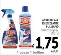 Spazio Conad Anticalcare igienizzante Pulirapid offerta