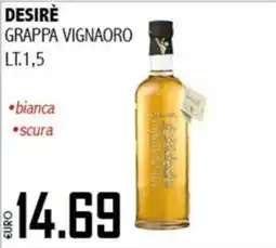Big Food Desirè grappa vignaoro offerta