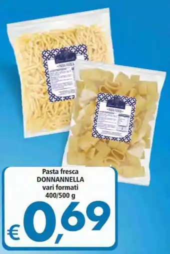 Donnannella Pasta fresca vari formati 400/500g