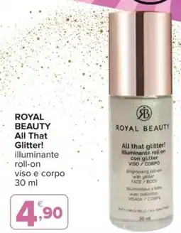 Iperal Royal Beauty All That Glitter! illuminante roll-on viso e corpo offerta