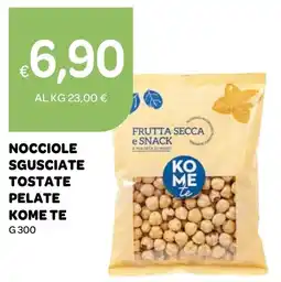 Ekom Kome te nocciole sgusciate tostate pelate offerta