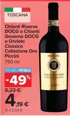 Carrefour Chianti Riserva DOCG o Chianti Governo DOCG o Orvieto Classico Collezione Oro Piccini offerta