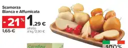 Carrefour Scamorza Bianca e Affumicata offerta