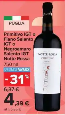 Carrefour Primitivo IGT o Fiano Salento IGT o Negroamaro Salento IGT Notte Rossa offerta