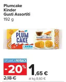 Carrefour Plumcake Kinder Gusti Assortiti offerta