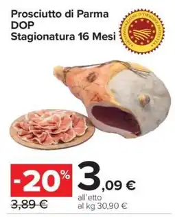 Carrefour Prosciutto di Parma DOP Stagionatura 16 Mesi offerta
