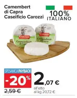 Carrefour Camembert di Capra Caseificio Carozzi offerta