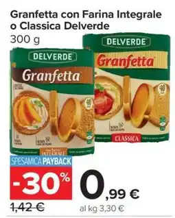Carrefour Granfetta con Farina Integrale o Classica Delverde offerta