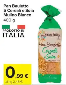 Carrefour Pan Bauletto 5 Cereali e Soia Mulino Bianco offerta