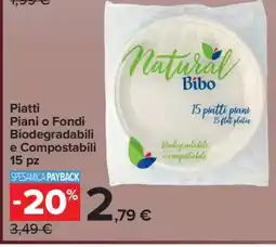 Carrefour Piatti Piani o Fondi Biodegradabili e Compostabili 15 pz offerta