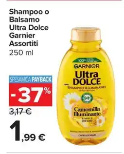 Carrefour Shampoo o Balsamo Ultra Dolce Garnier Assortiti offerta
