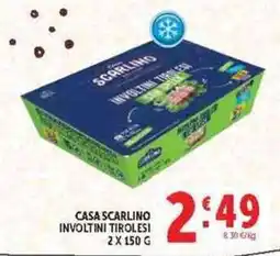 Deco Supermercati Casa Scarlino involtini tirol esi offerta