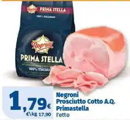 Il Punto Sigma Negroni Prosciutto Cotto A.Q. Primastella offerta