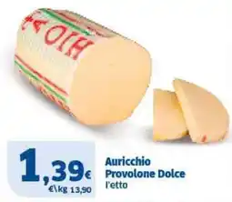 Il Punto Sigma Auricchio Provolone Dolce offerta