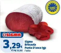 Il Punto Sigma Sigma Bresaola Punta D'anca Igp offerta