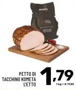 Il Centesimo Petto di tacchino Kometa offerta