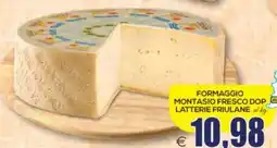 SuperOne Formaggio Montasio Fresco Dop Latterie Friulane offerta