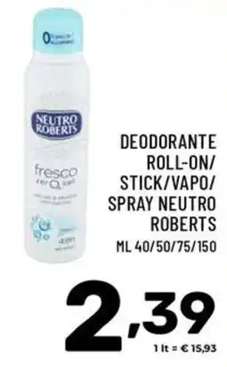 Il Centesimo Deodorante roll-on/stick/vapo/spray neutro roberts offerta