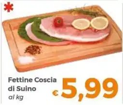 Tocal Fettine Coscia di Suino offerta