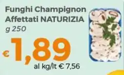 Tocal Funghi Champignon Affettati NATURIZIA offerta