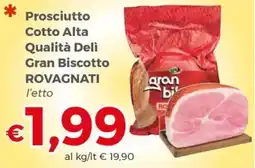 Tocal Prosciutto Cotto Alta Qualità Deli Gran Biscotto Rovagnati offerta