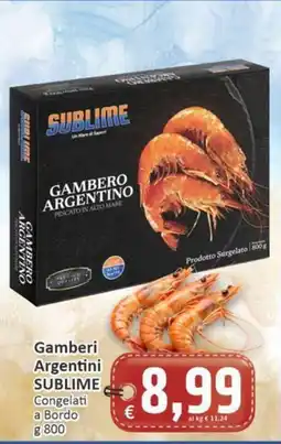 Paghi Poco Gamberi Argentini SUBLIME offerta