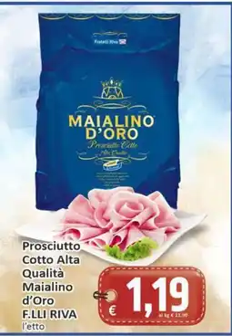 Paghi Poco Prosciutto Cotto Alta Qualità Maialino d'Oro F.LLI RIVA offerta