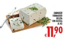 Deco Iperstore Carozzi formaggio delizia con rucola offerta