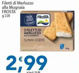 Sidis Filetti di Merluzzo alla Mugnaia Frosta offerta