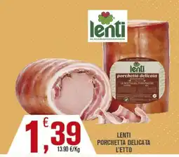 Conté Supermercati Lenti porchetta delicata offerta