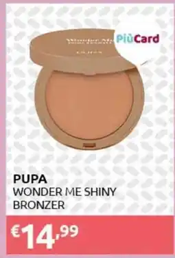 PiùMe Pupa Wonder Me Shiny Bronzer offerta