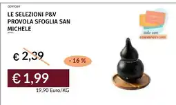 Prezzemolo e Vitale Provolone Sfoglia San Michele offerta