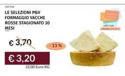 Prezzemolo e Vitale Le selezioni P&V formaggio vacche rosse stagionato 30 mesi offerta