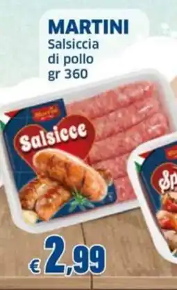 Mercati Alimentari Martini Salsiccia di pollo offerta