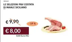 Prezzemolo e Vitale Le selezioni P&V costata di maiale siciliano offerta
