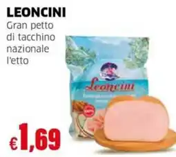 Mercati Alimentari Gran petto di tacchino Leoncini offerta