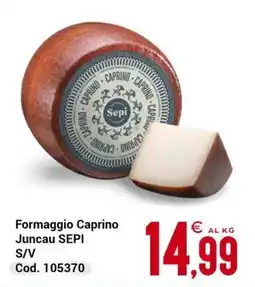 Centro Cash Formaggio Caprino Juncau SEPI offerta