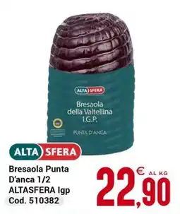Centro Cash Bresaola Punta D'anca Alta Sfera offerta