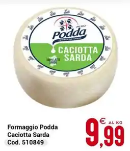 Centro Cash Formaggio Podda Caciotta Sarda offerta