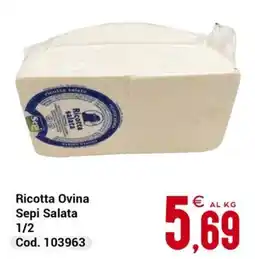 Centro Cash Ricotta Ovina Sepi Salata offerta