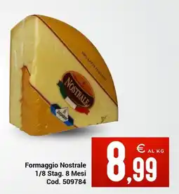 Centro Cash Formaggio Nostrale offerta