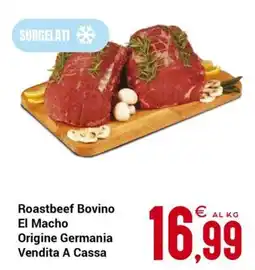 Centro Cash Roastbeef Bovino El Macho offerta