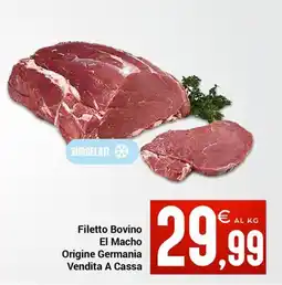 Centro Cash Filetto Bovino El Macho offerta