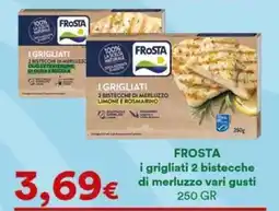 Supermercati Pasquale Prisco Frosta i grigliati 2 bistecche di merluzzo offerta